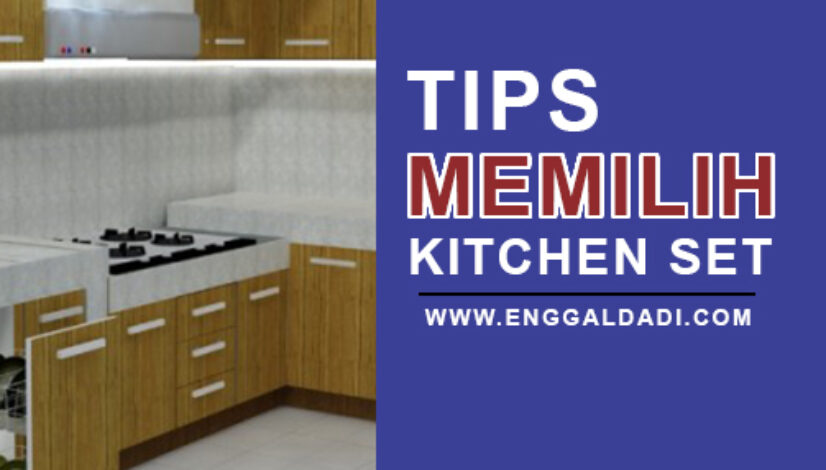 Tips Memilih Kitchen Set